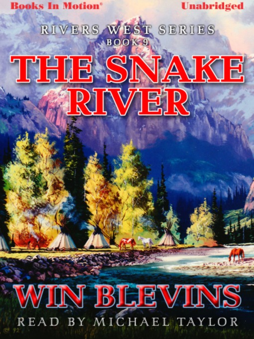 Title details for The Snake River by Win Blevins - Available